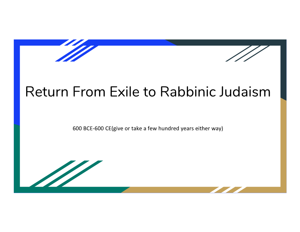 Return from Exile to Rabbinic Judaism