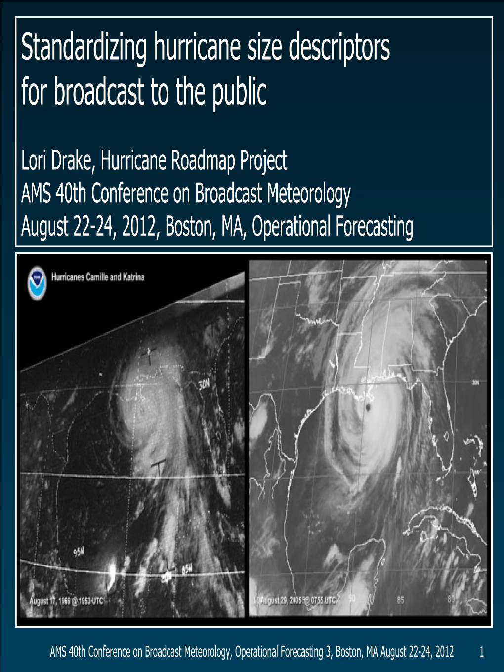 Standardizing Hurricane Size Descriptors for Broadcast to the Public