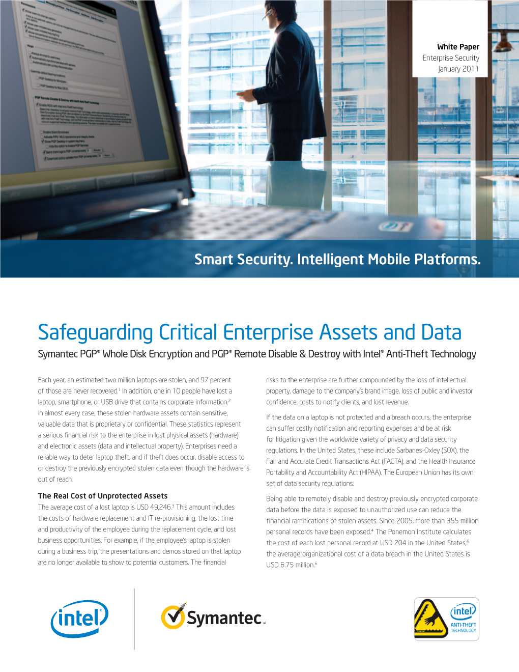 Safeguarding Critical Enterprise Assets and Data Symantec PGP® Whole Disk Encryption and PGP® Remote Disable & Destroy with Intel® Anti-Theft Technology