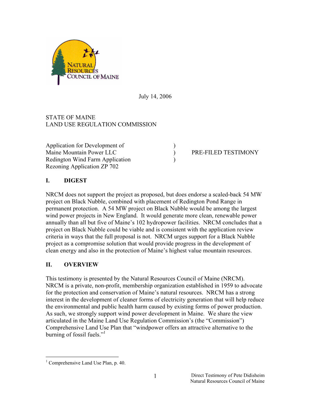 1 July 14, 2006 STATE of MAINE LAND USE REGULATION