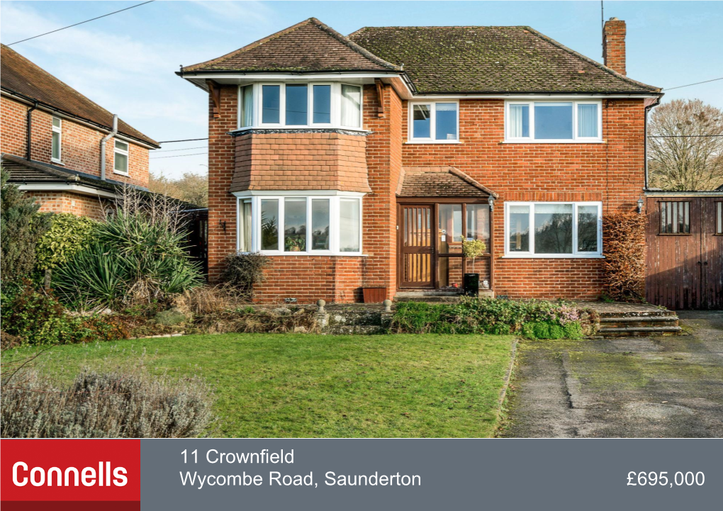 11 Crownfield Wycombe Road, Saunderton £695,000