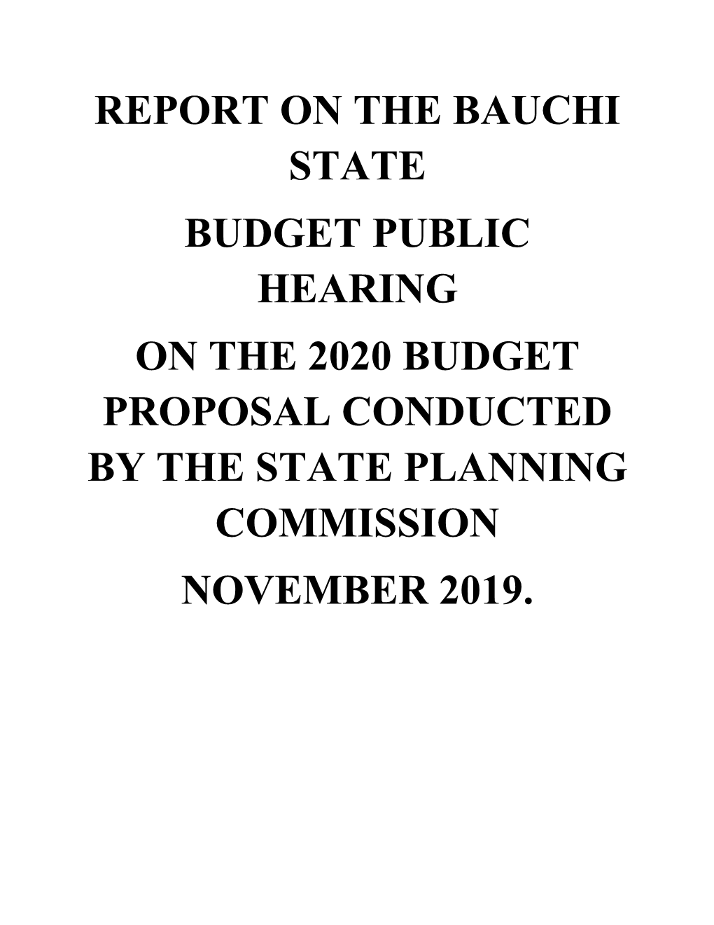 Report on the Bauchi State Budget Public Hearing on the 2020 Budget Proposal Conducted by the State Planning Commission November 2019