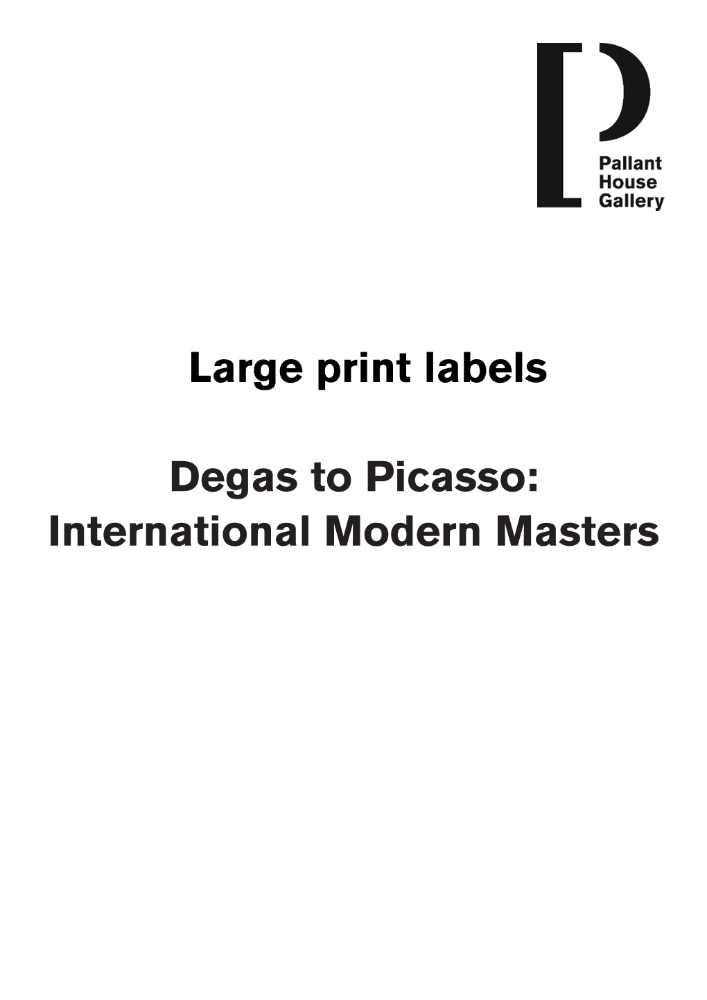 Large Print Labels Degas to Picasso