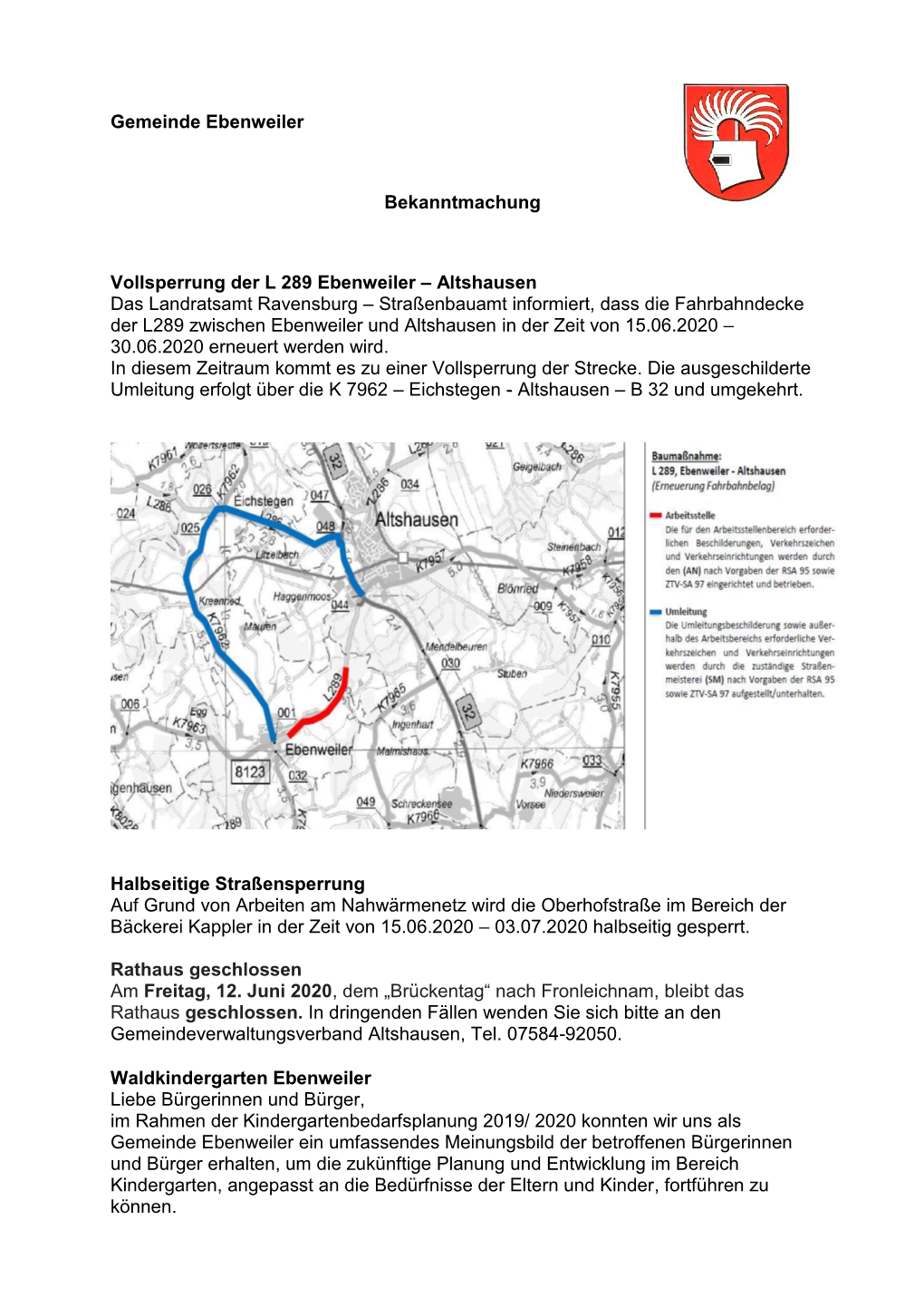 Gemeinde Ebenweiler Bekanntmachung Vollsperrung Der L 289 Ebenweiler – Altshausen Das Landratsamt Ravensburg – Straßenbaua
