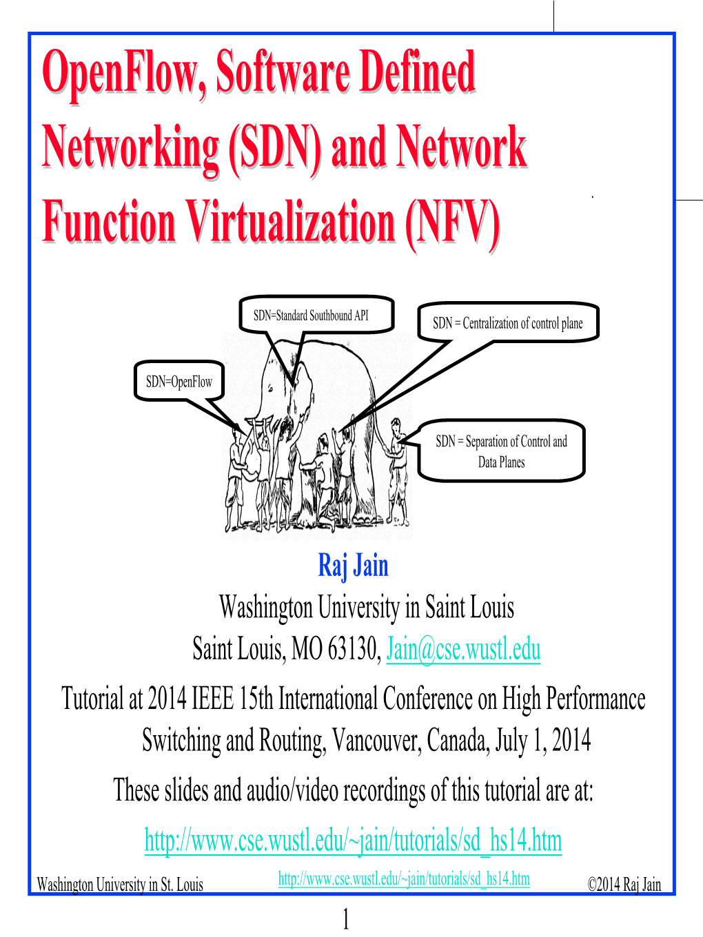Tutorial on Openflow, Software Defined Networking ( SDN), and Network Function Virtualization (NFV)