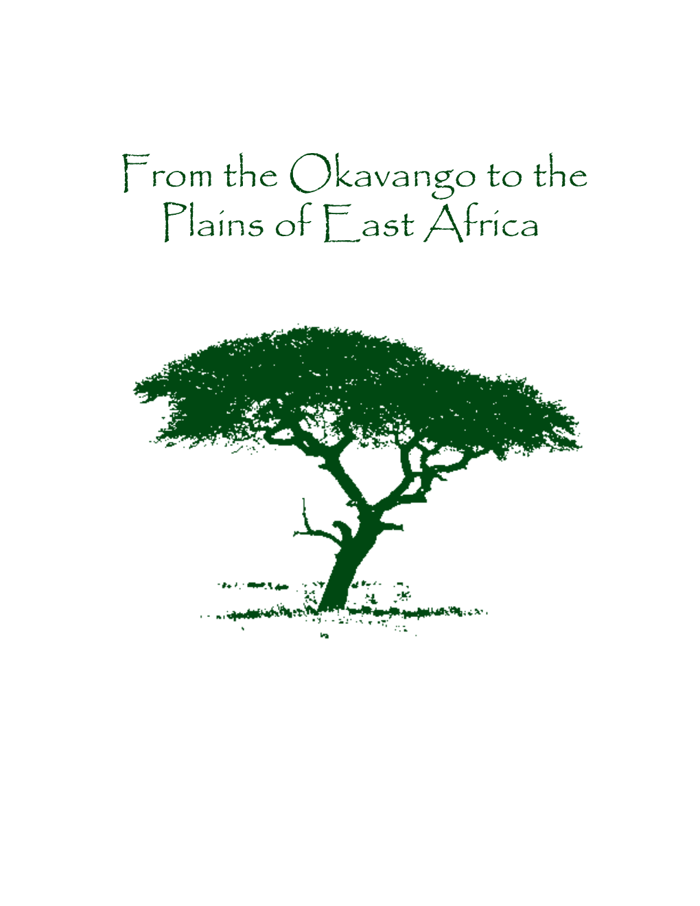 From the Okavango to the Plains of East Africa