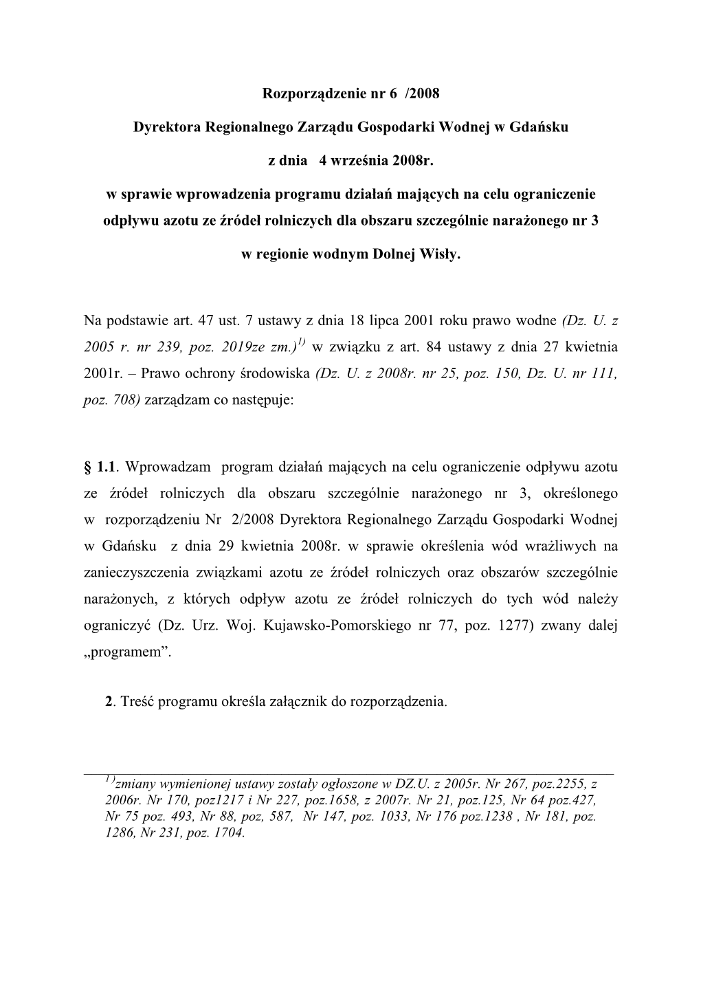 Rozporządzenie Nr 6 /2008 Dyrektora Regionalnego Zarządu Gospodarki