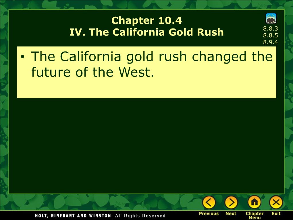 • the California Gold Rush Changed the Future of the West