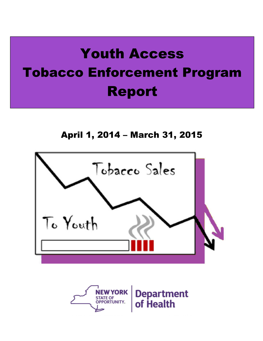 Youth Access Tobacco Enforcement Program Report, April 1, 2014