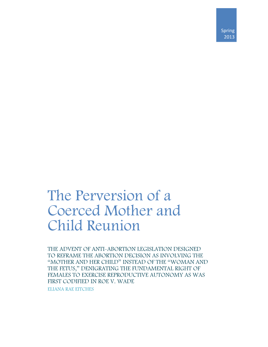 The Perversion of a Coerced Mother and Child Reunion