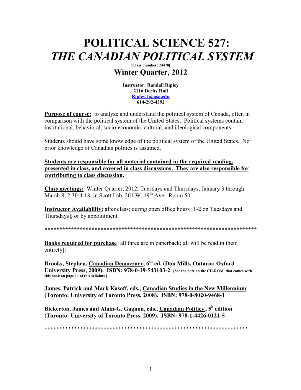 POLITICAL SCIENCE 527: the CANADIAN POLITICAL SYSTEM [Class Number: 24478] Winter Quarter, 2012