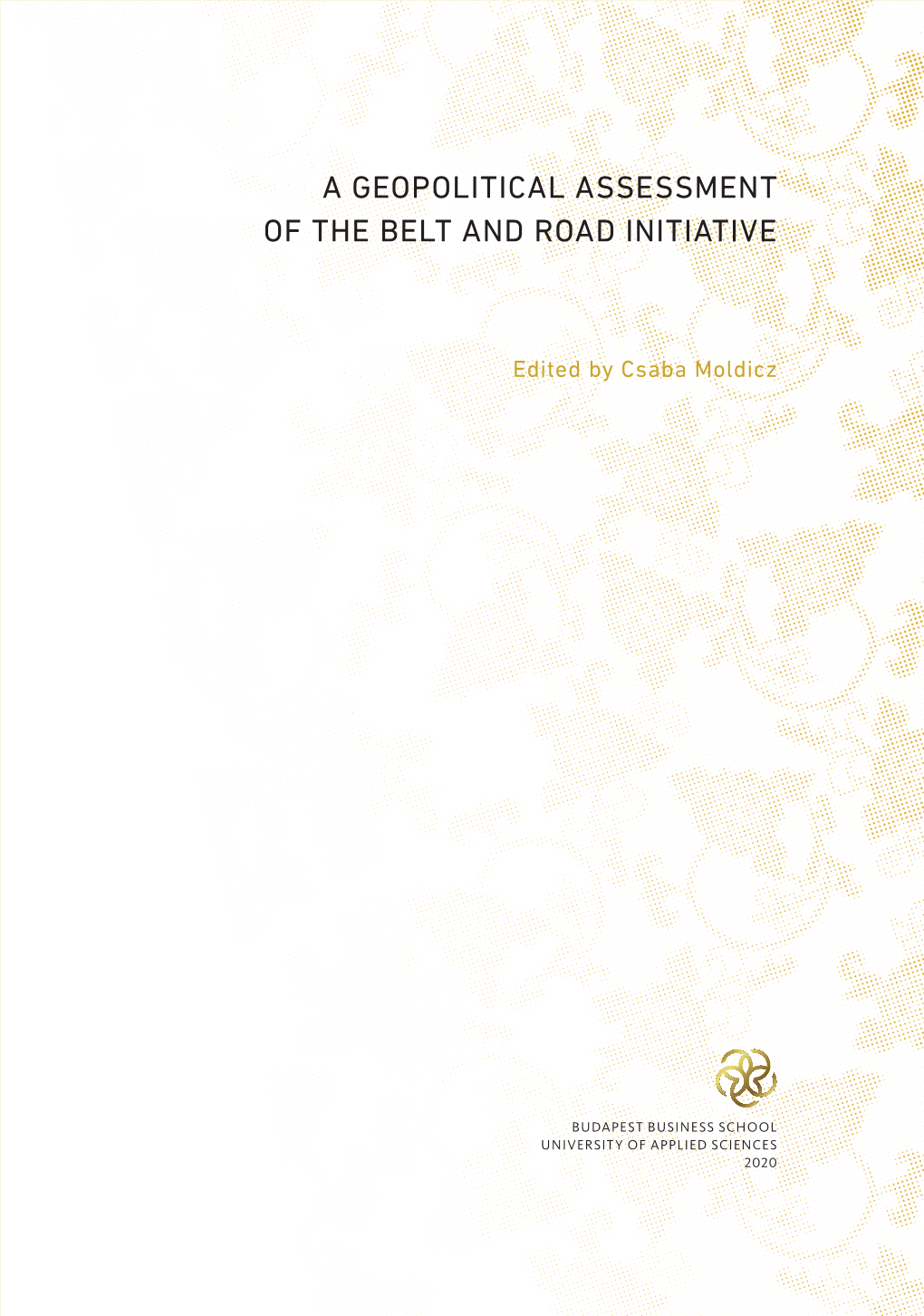 A Geopolitical Assessment of the Belt and Road Initiative