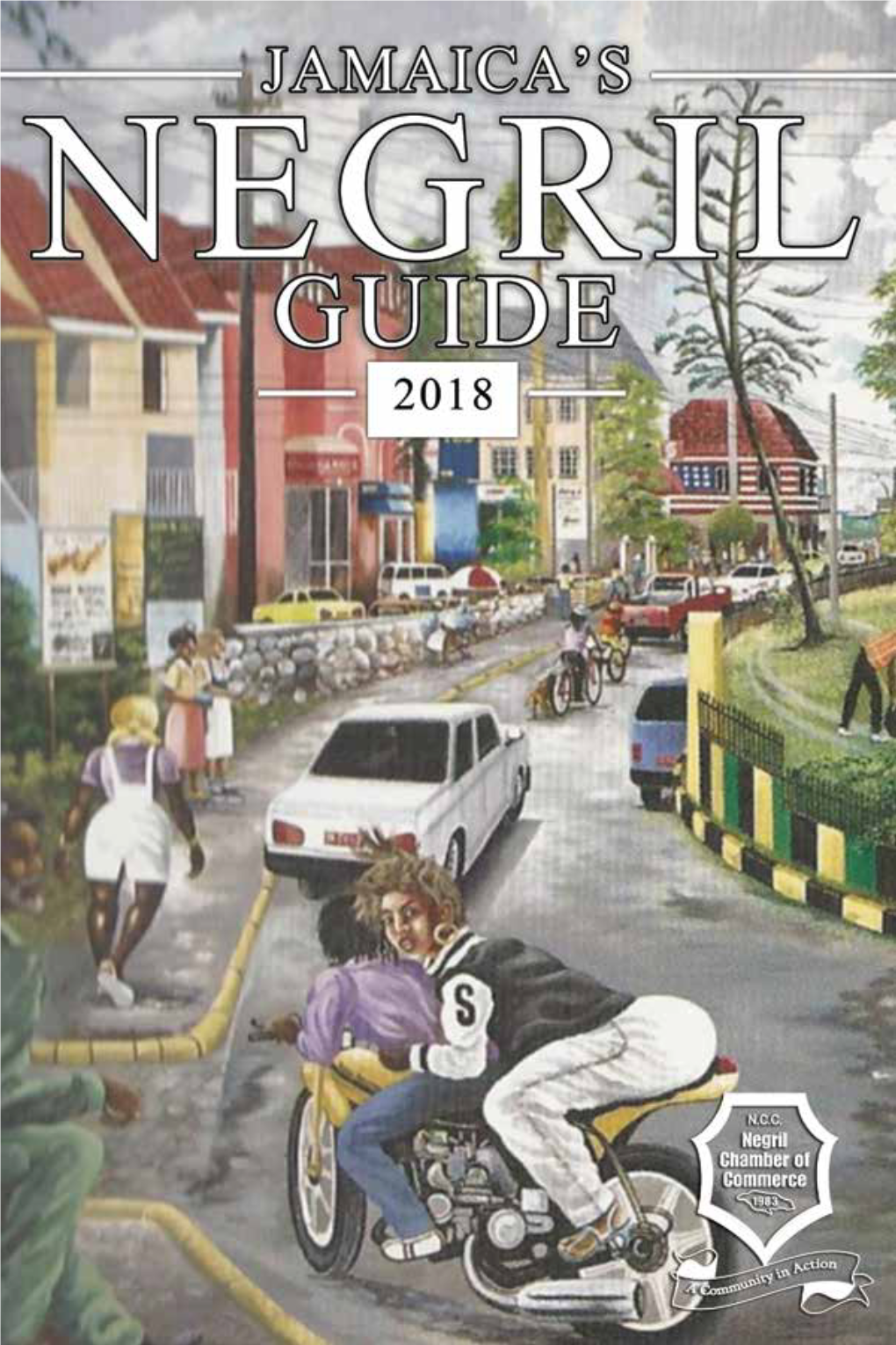 Negril Guide 2018 | 1 Negril Guide 2018 | 2 from the PRESIDENT, NEGRIL CHAMBER of COMMERCE