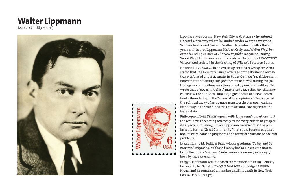 Walter Lippmann Journalist ( 1889 – 1974 )