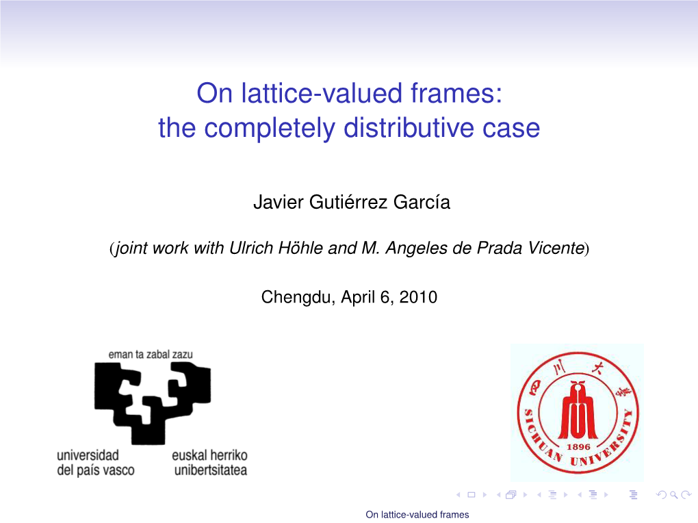 On Lattice-Valued Frames: the Completely Distributive Case