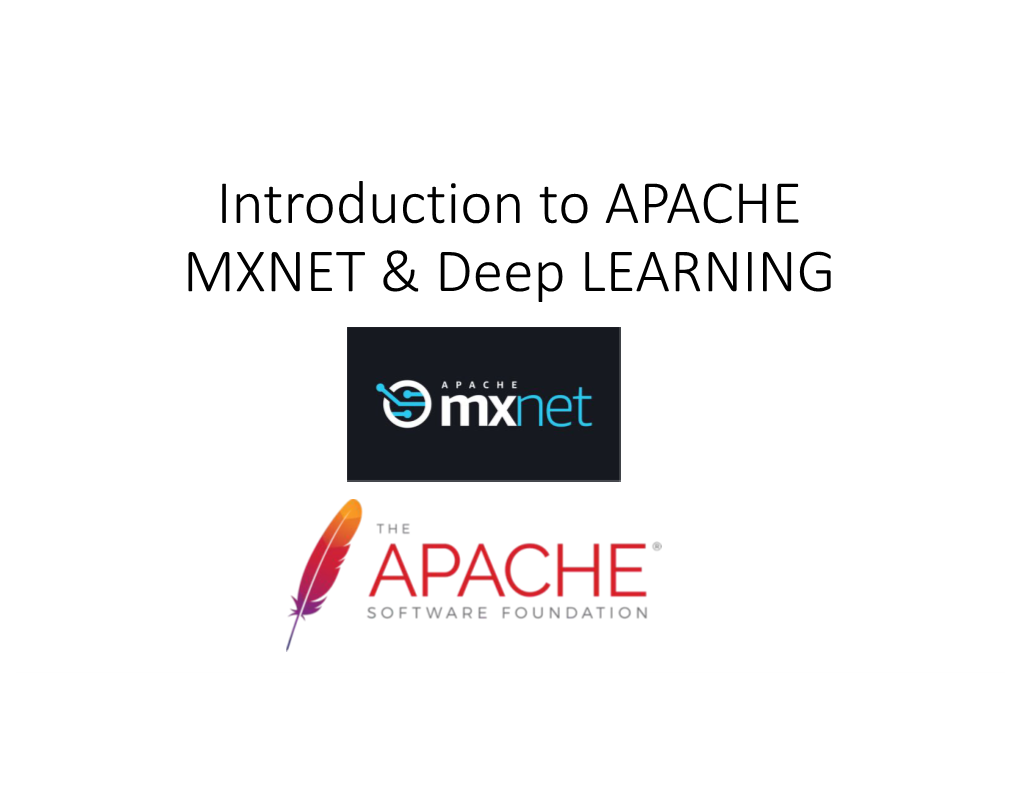 Introduction to Apache Mxnet and Deep Learning