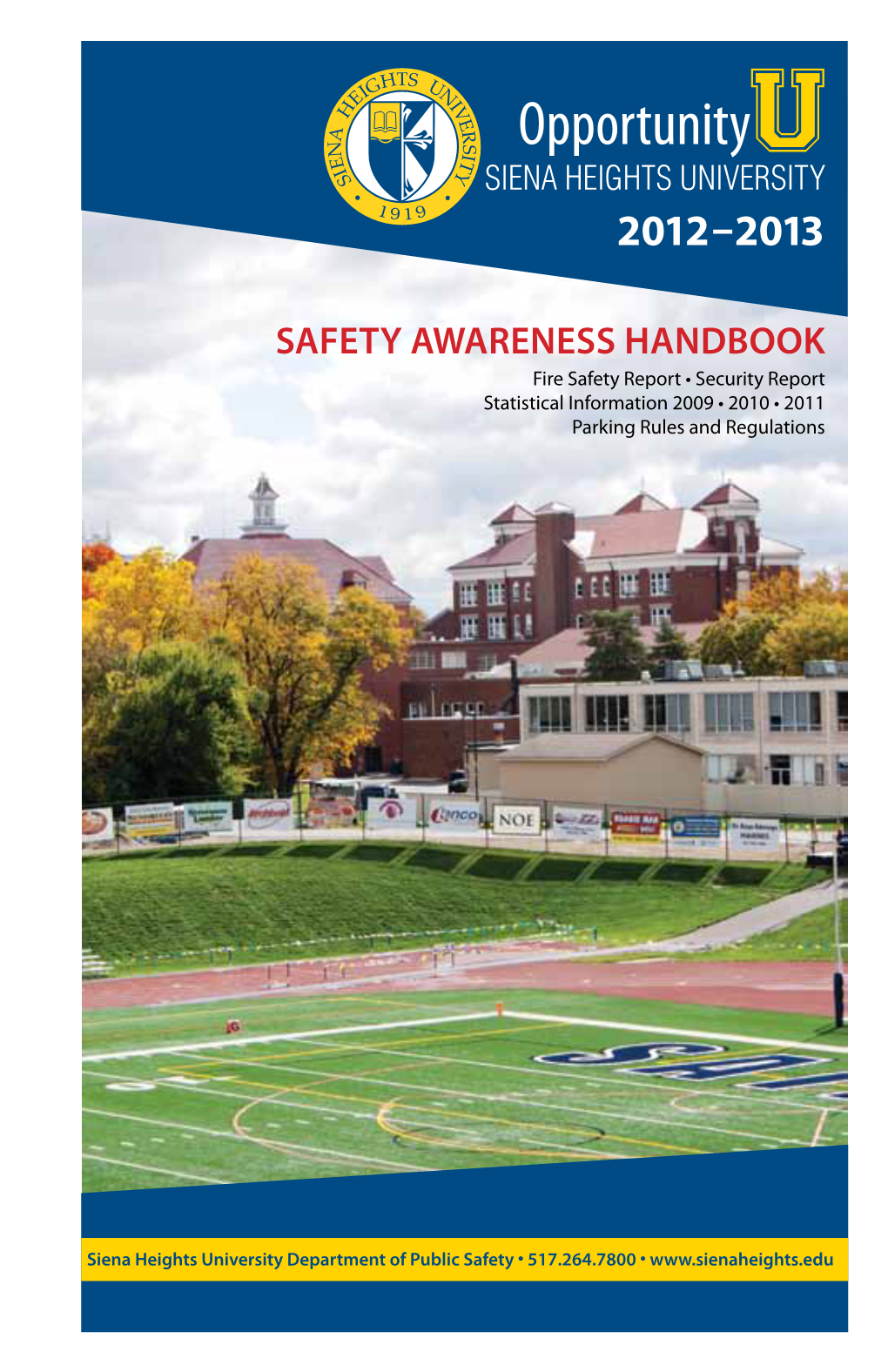 SAFETY AWARENESS HANDBOOK Fire Safety Report • Security Report Statistical Information 2009 • 2010 • 2011 Parking Rules and Regulations