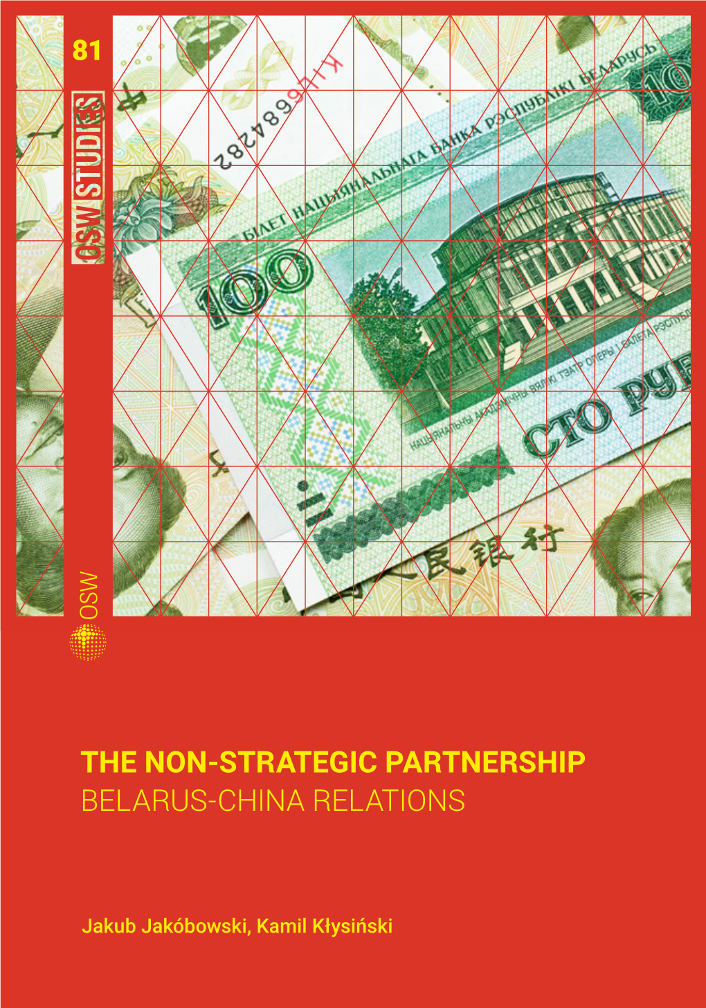 OSW Studies | the Non-Strategic Partnership. Belarus-China Relations