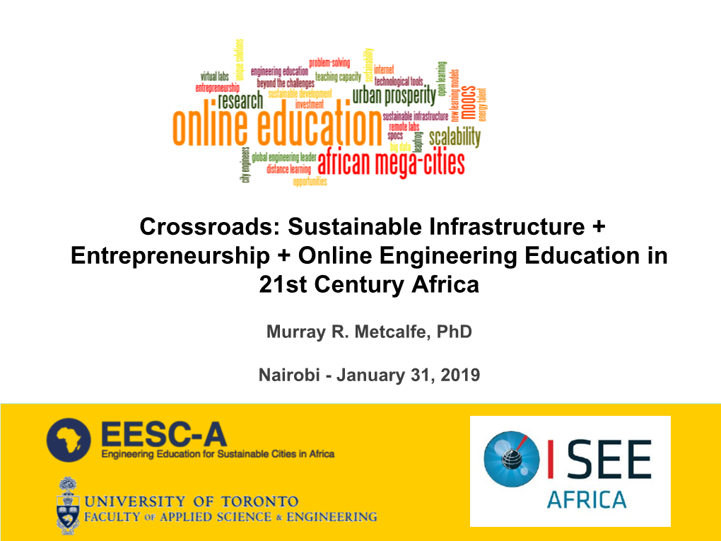 Crossroads: Sustainable Infrastructure + Entrepreneurship + Online Engineering Education in 21St Century Africa