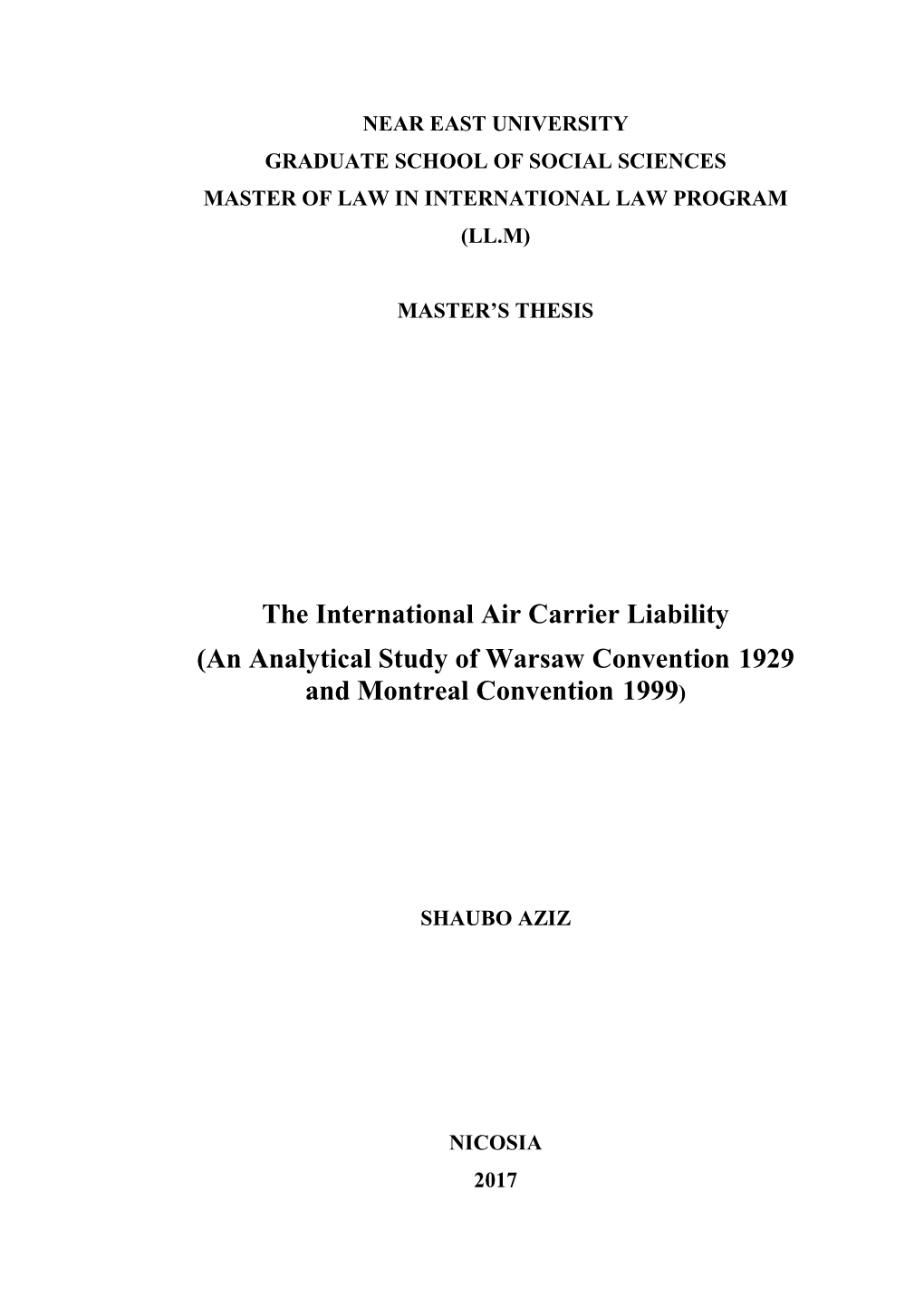 The International Air Carrier Liability (An Analytical Study of Warsaw Convention 1929 and Montreal Convention 1999)