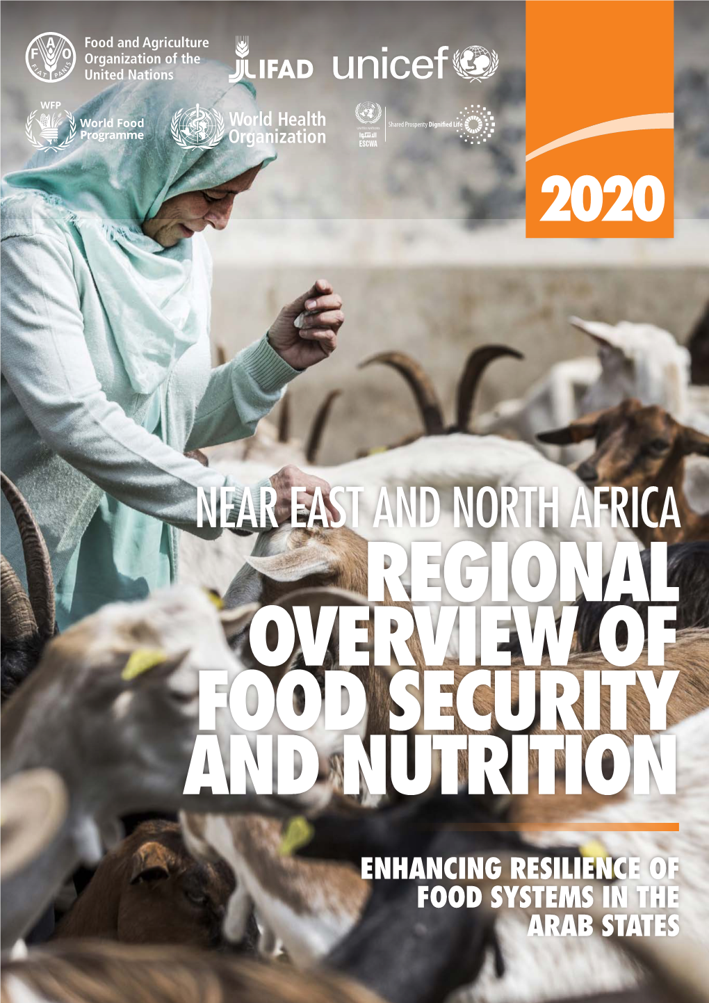 2020 Near East and North Africa Regional Overview of Food Security and Nutrition Enhancing Resilience of Food Systems in the Arab States
