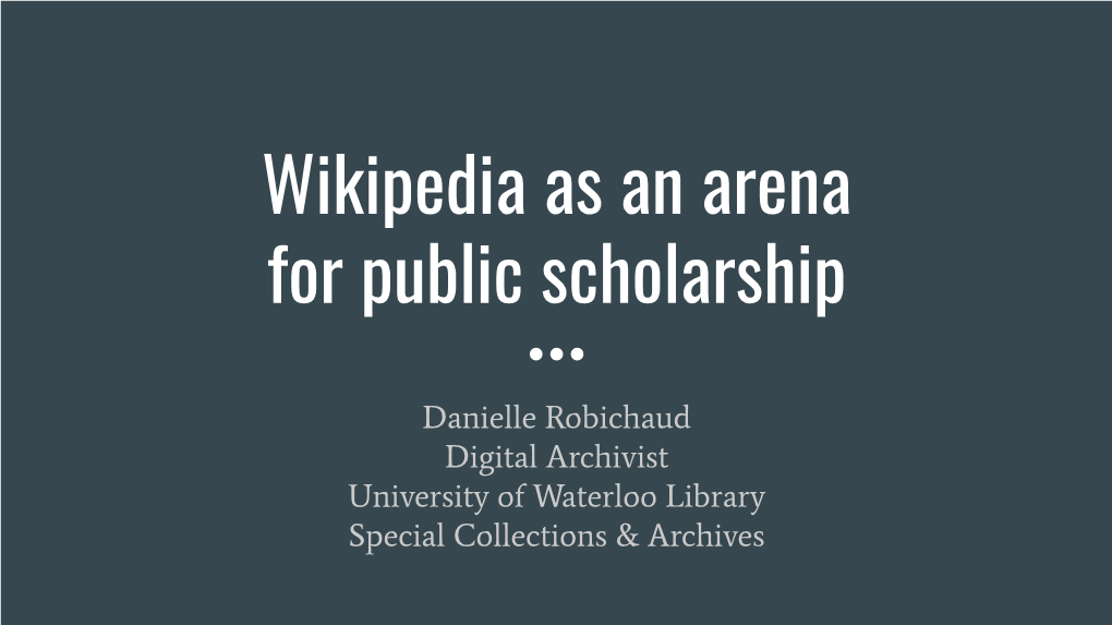 Wikipedia As an Arena for Public Scholarship