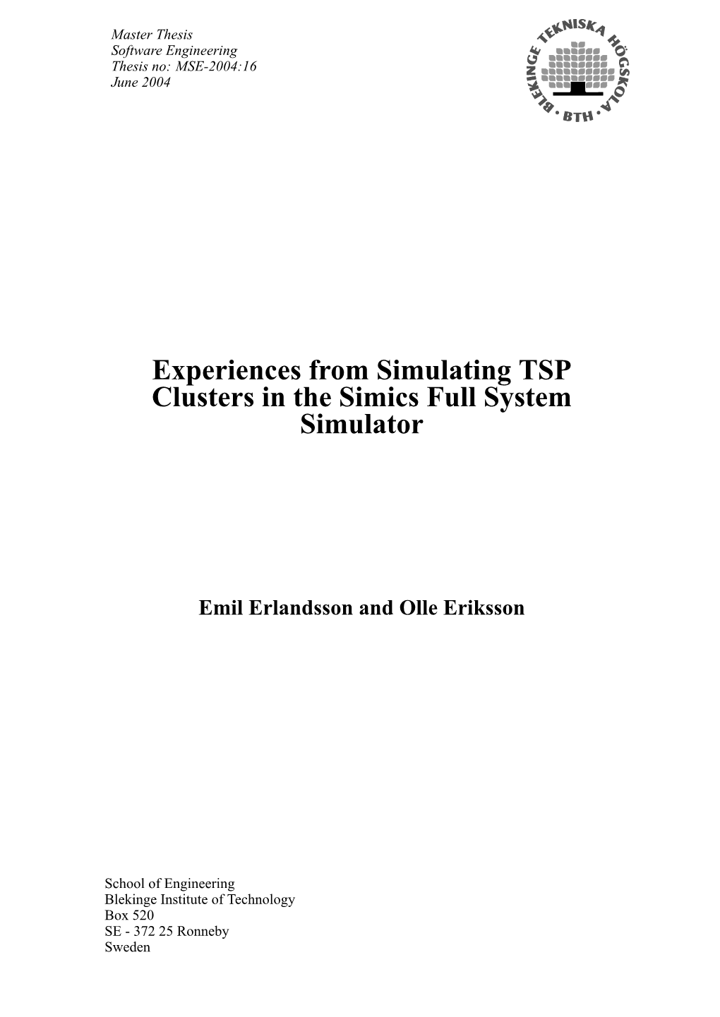 Experiences from Simulating TSP Clusters in the Simics Full System Simulator