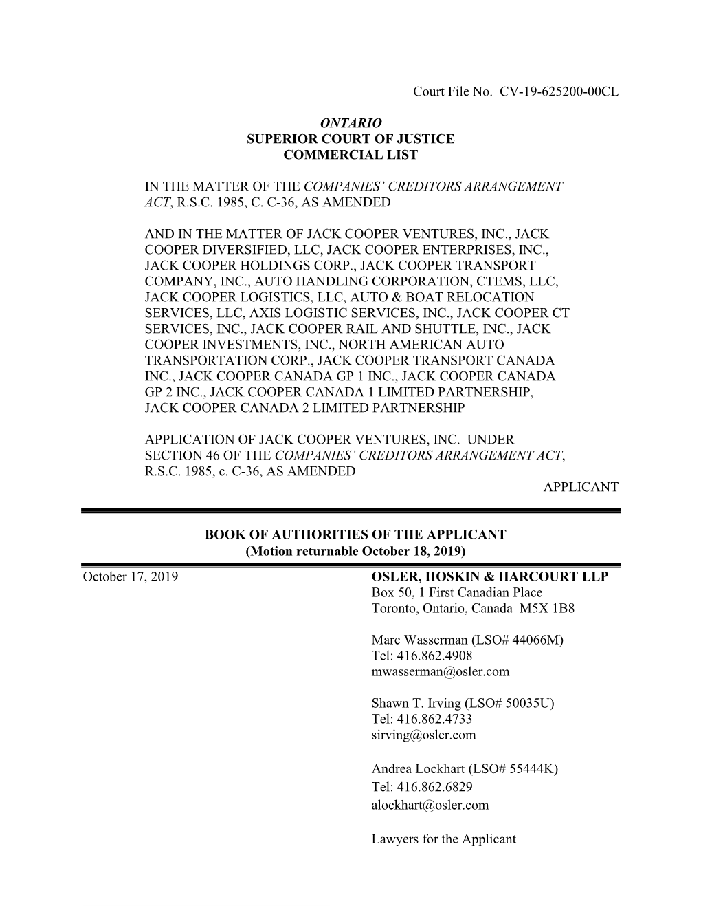 Court File No. CV-19-625200-00CL ONTARIO SUPERIOR COURT of JUSTICE COMMERCIAL LIST in the MATTER of the COMPANIES' CREDITORS