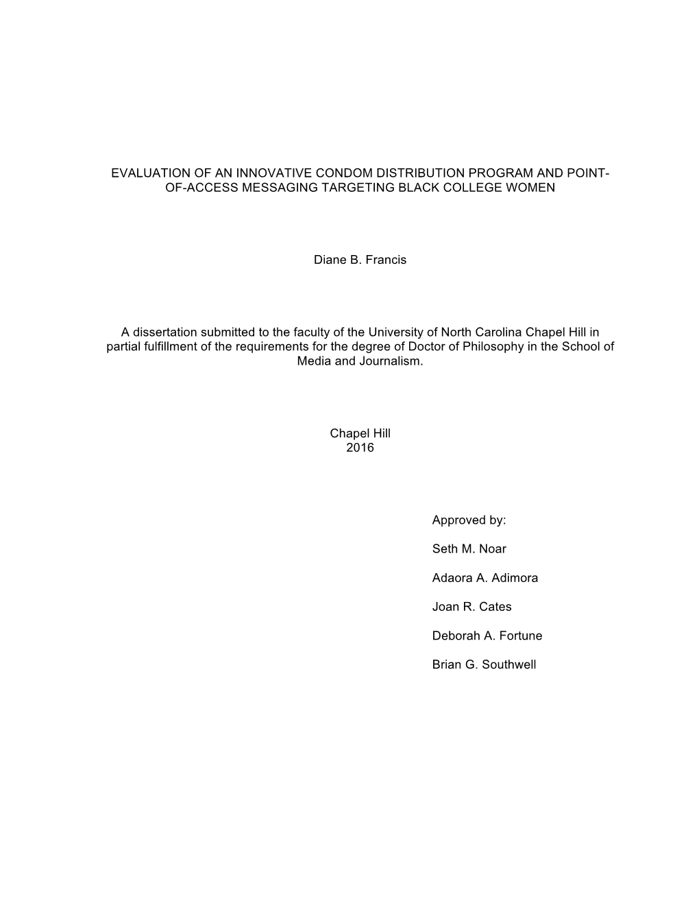 EVALUATION of an INNOVATIVE CONDOM DISTRIBUTION PROGRAM and POINT- OF-ACCESS MESSAGING TARGETING BLACK COLLEGE WOMEN Diane B. Fr