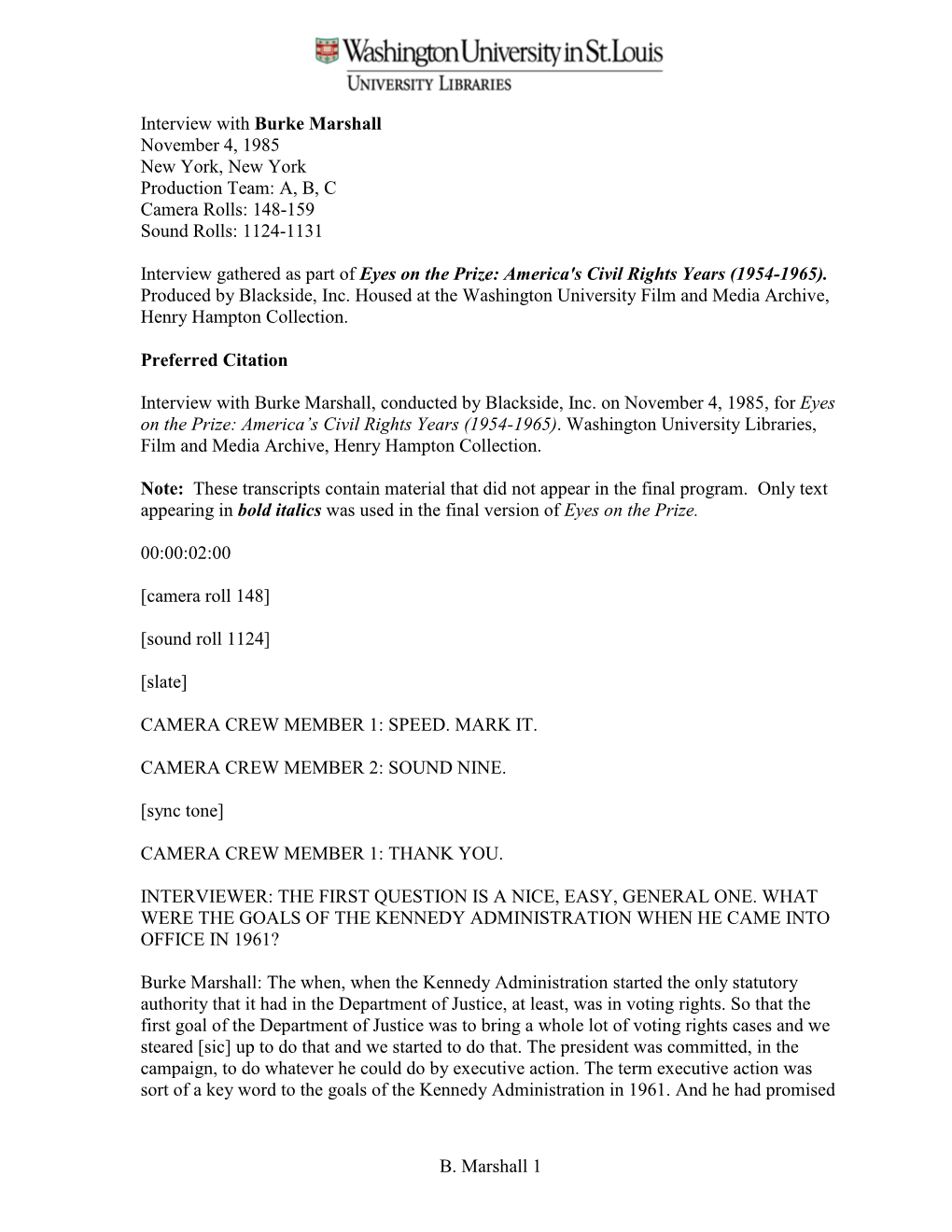 Interview with Burke Marshall November 4, 1985 New York, New York Production Team: A, B, C Camera Rolls: 148-159 Sound Rolls: 1124-1131