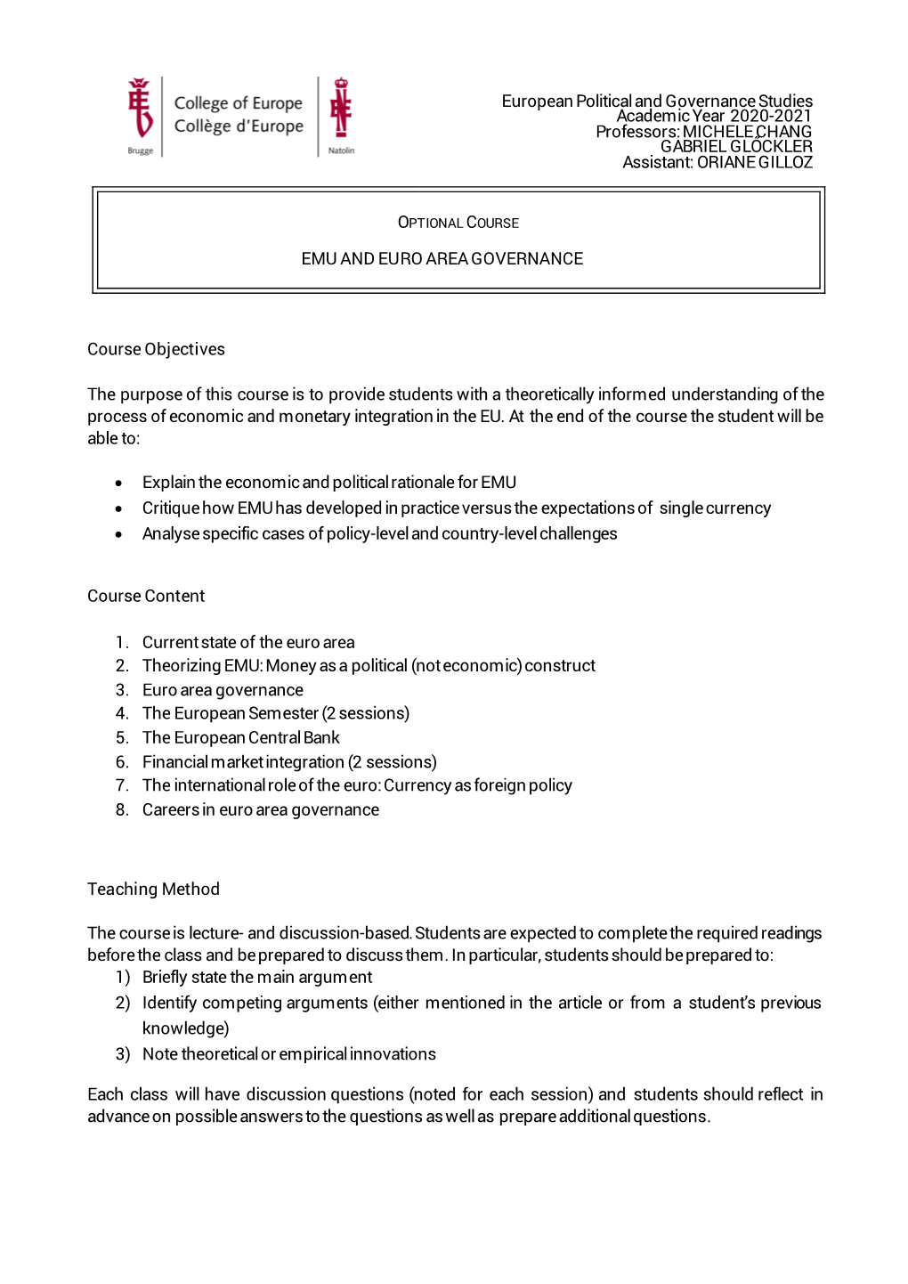 European Political and Governance Studies Academic Year 2020-2021 Professors: MICHELE CHANG GABRIEL GLŐCKLER Assistant: ORIANE GILLOZ