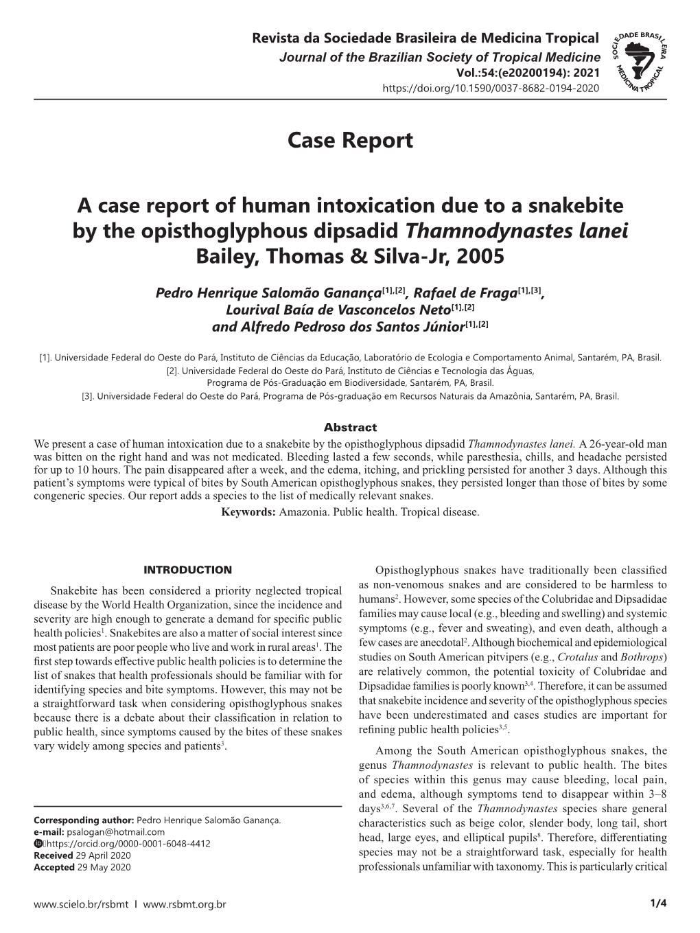 A Case Report of Human Intoxication Due to a Snakebite by the Opisthoglyphous Dipsadid Thamnodynastes Lanei Bailey, Thomas & Silva-Jr, 2005