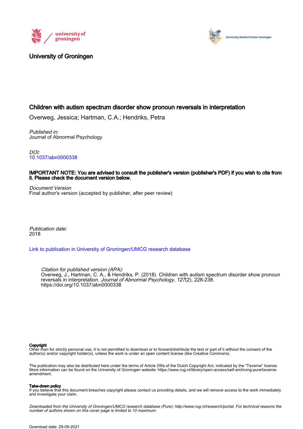 Children with Autism Spectrum Disorder Show Pronoun Reversals in Interpretation Overweg, Jessica; Hartman, C.A.; Hendriks, Petra