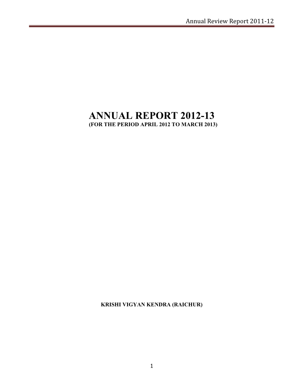 Annual Report 2012-13 (For the Period April 2012 to March 2013)