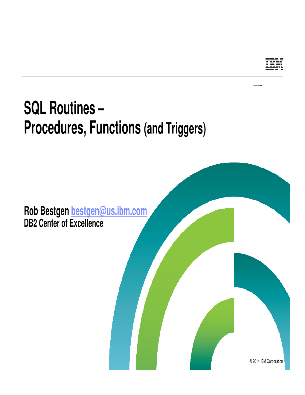 SQL Routines – Procedures, Functions (And Triggers)