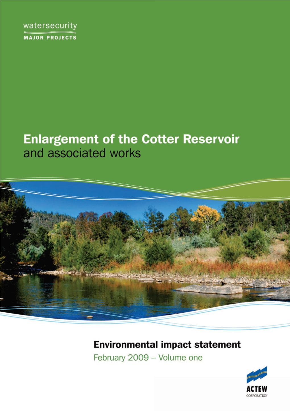Enlargement of the Cotter Reservoir Is Needed to Deliver a More Secure Water Supply for the Canberra Region