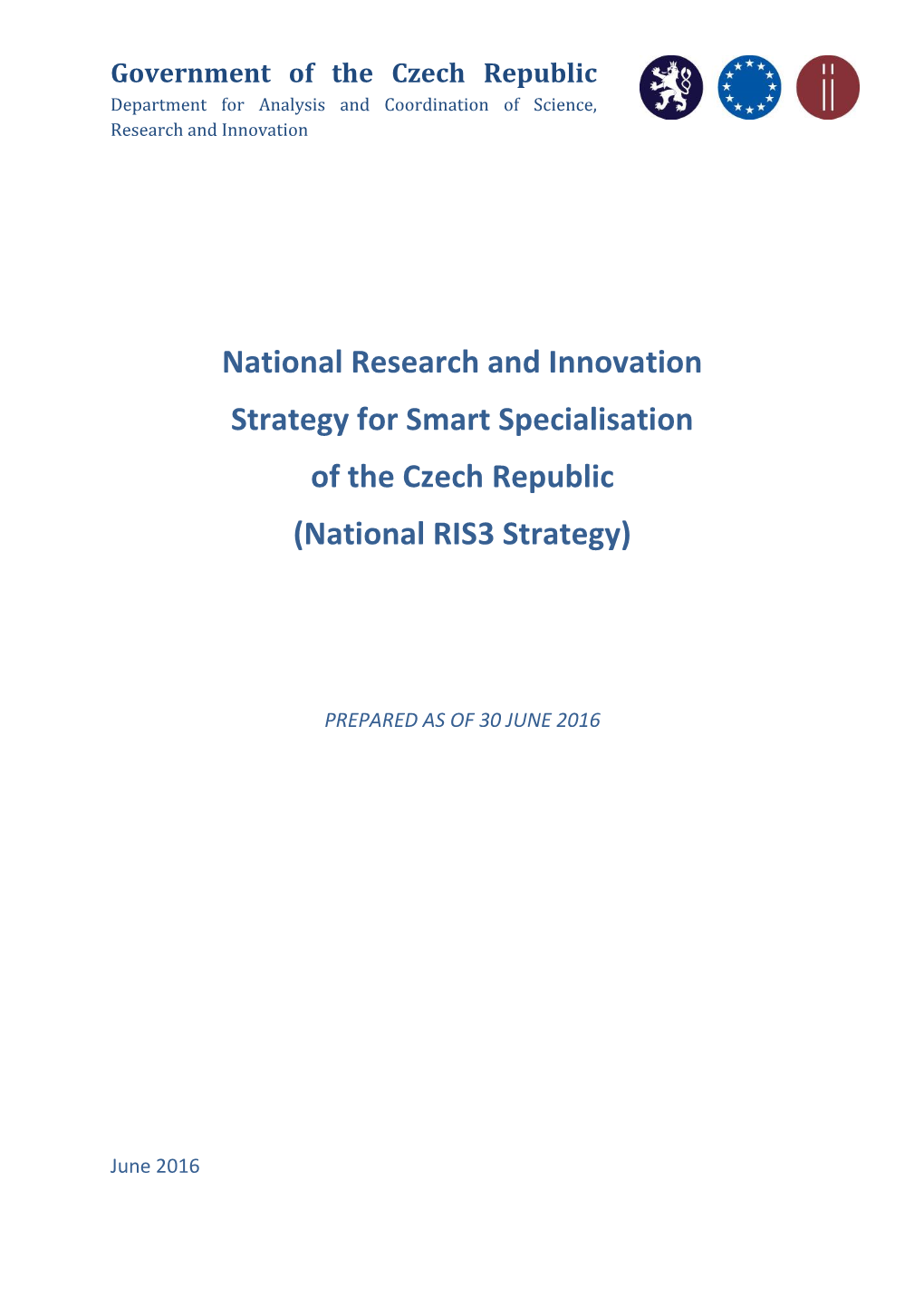 National Research and Innovation Strategy for Smart Specialisation of the Czech Republic (National RIS3 Strategy)