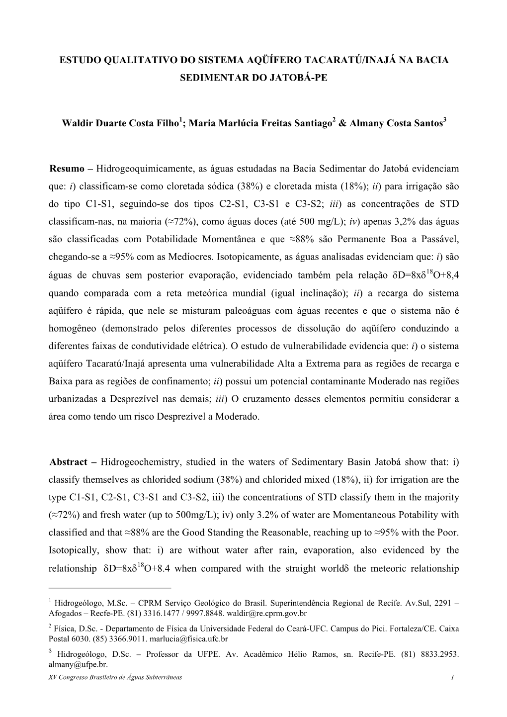 ESTUDO QUALITATIVO DO SISTEMA AQÜÍFERO TACARATÚ/INAJÁ NA BACIA SEDIMENTAR DO JATOBÁ-PE Waldir Duarte Costa Filho