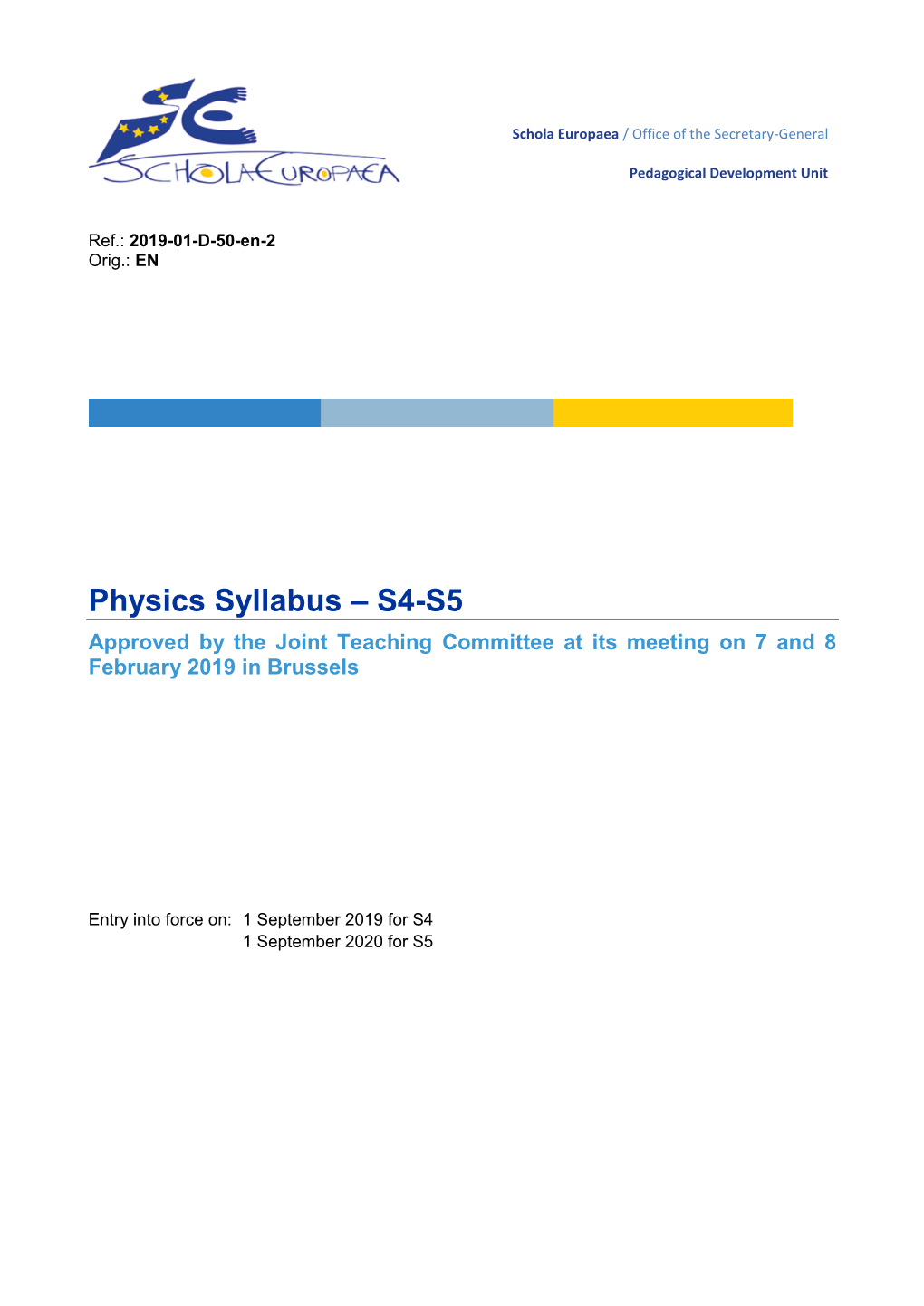 Physics Syllabus – S4-S5 Approved by the Joint Teaching Committee at Its Meeting on 7 and 8 February 2019 in Brussels
