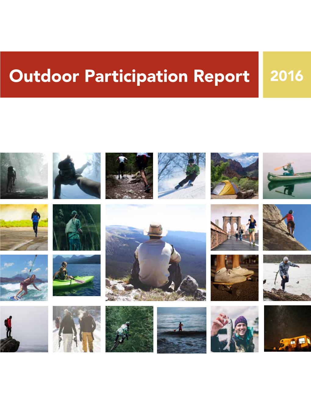 Outdoor Participation Report 2016 2016 Outdoor Recreation Participation