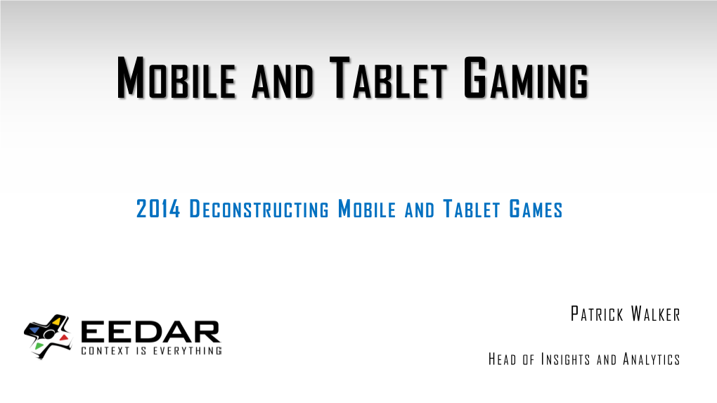 Mobile and Tablet Gaming