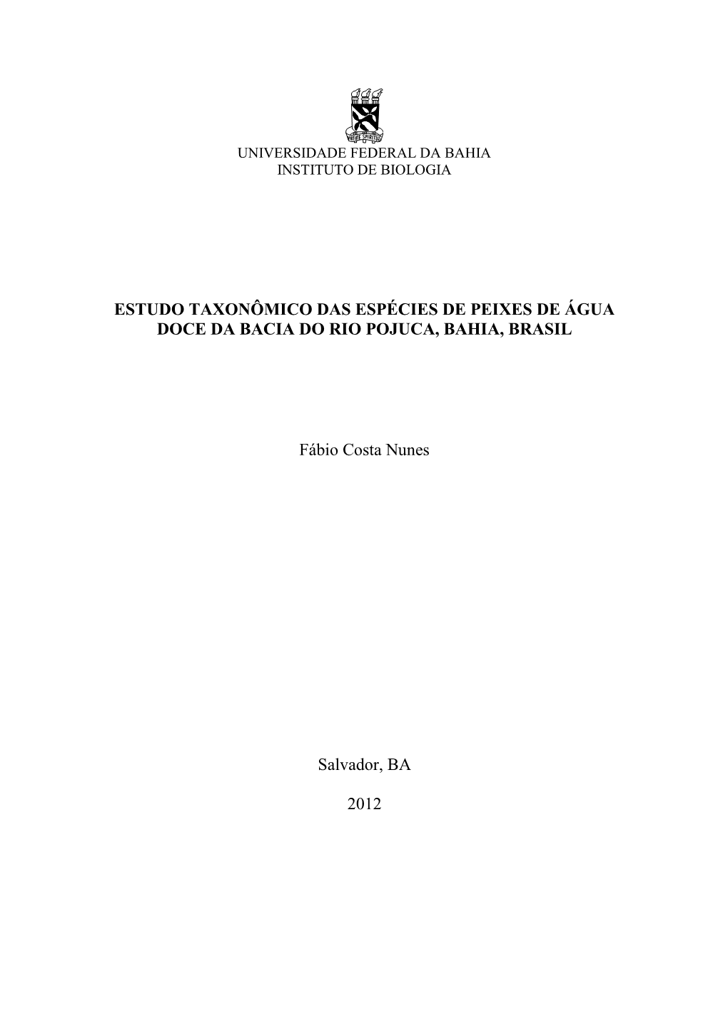 Estudo Taxonômico Das Espécies De Peixes De Água Doce Da Bacia Do Rio Pojuca, Bahia, Brasil