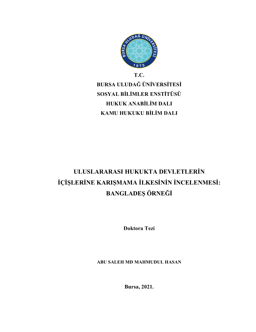 Uluslararasi Hukukta Devletlerin Içişlerine Karişmama Ilkesinin Incelenmesi: Bangladeş Örneği