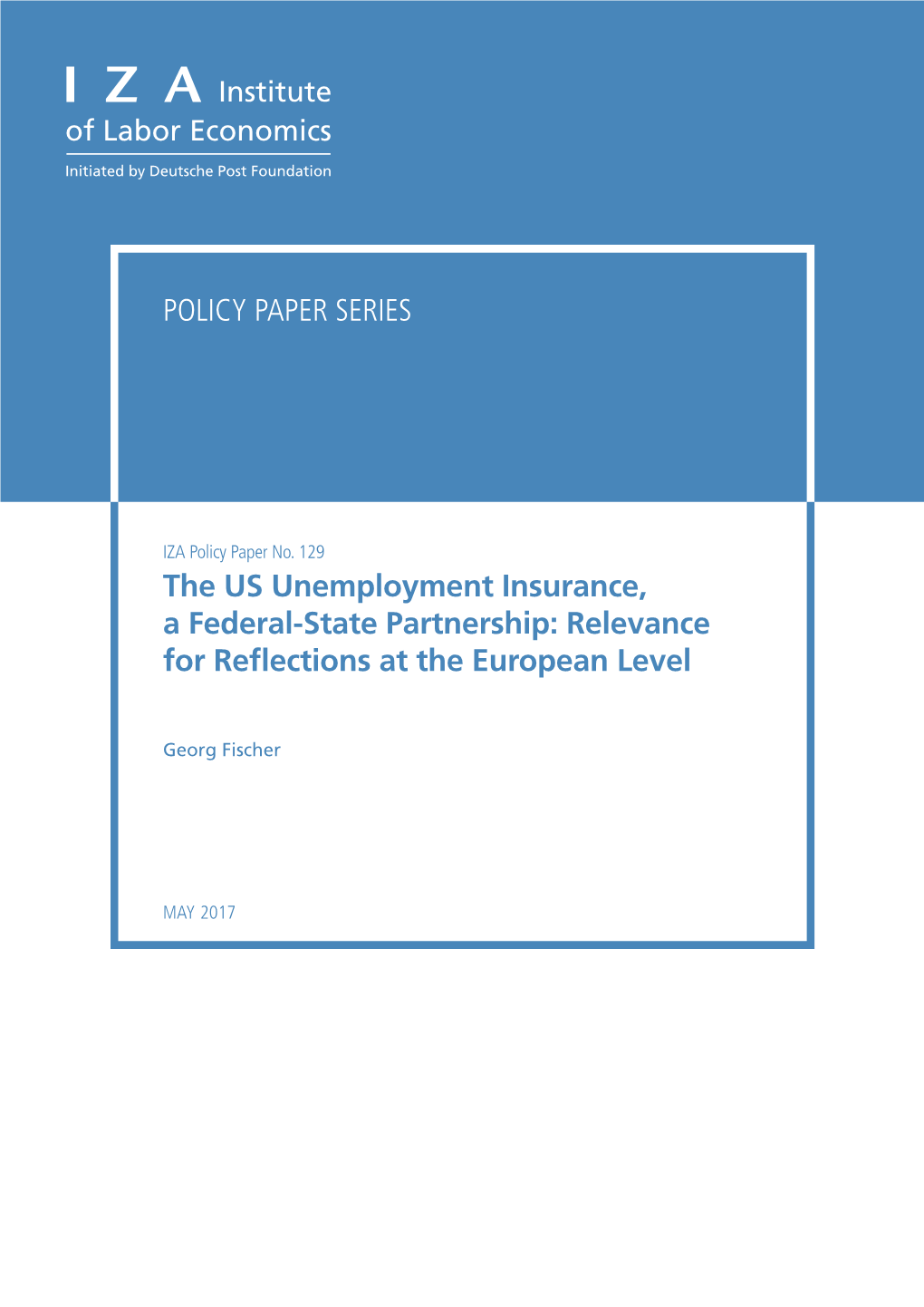 The US Unemployment Insurance, a Federal-State Partnership: Relevance for Reflections at the European Level