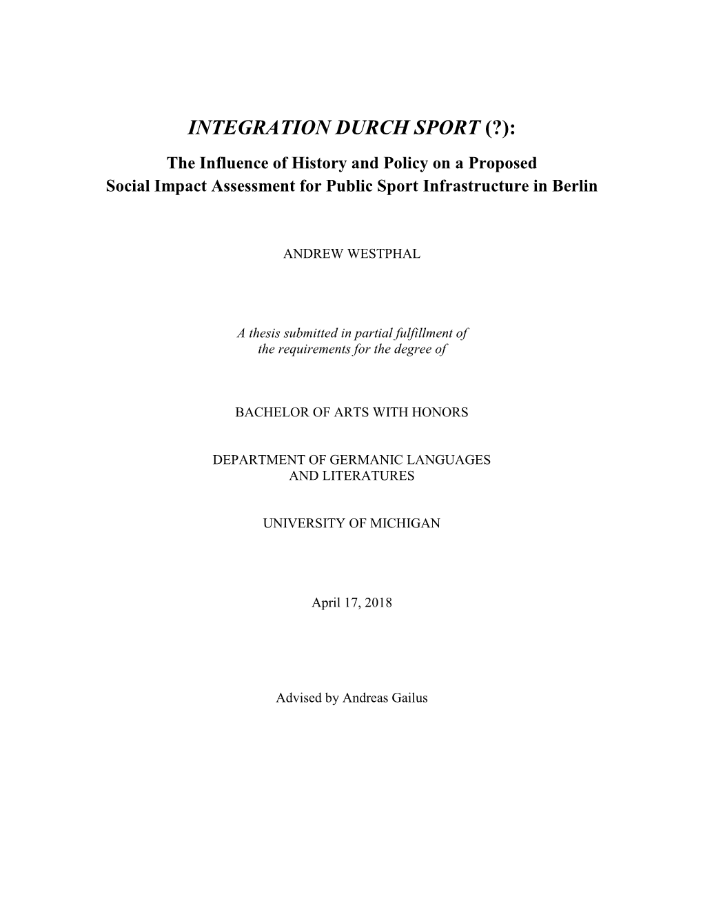 INTEGRATION DURCH SPORT (?): the Influence of History and Policy on a Proposed Social Impact Assessment for Public Sport Infrastructure in Berlin