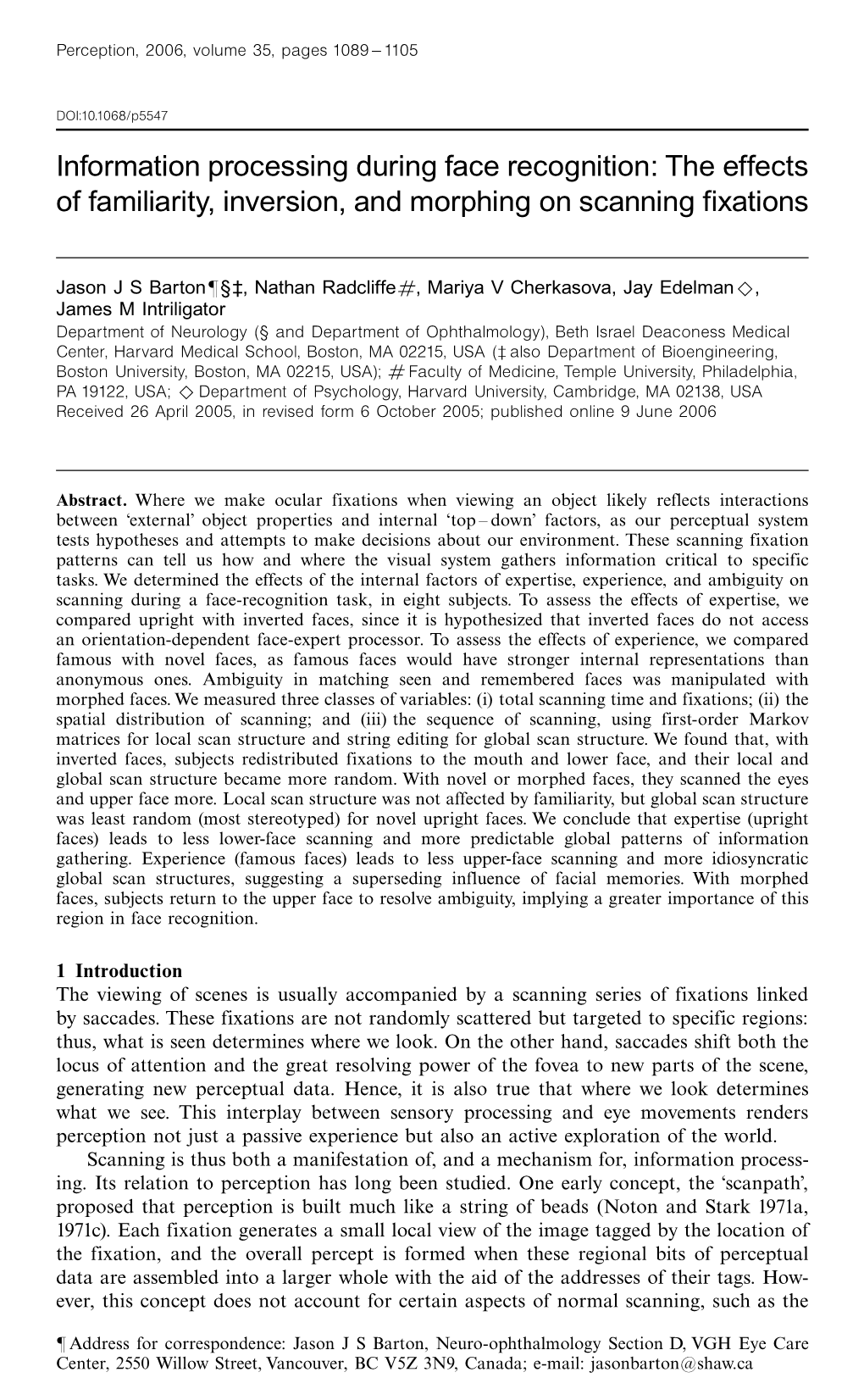 Information Processing During Face Recognition: the Effects of Familiarity, Inversion, and Morphing on Scanning Fixations