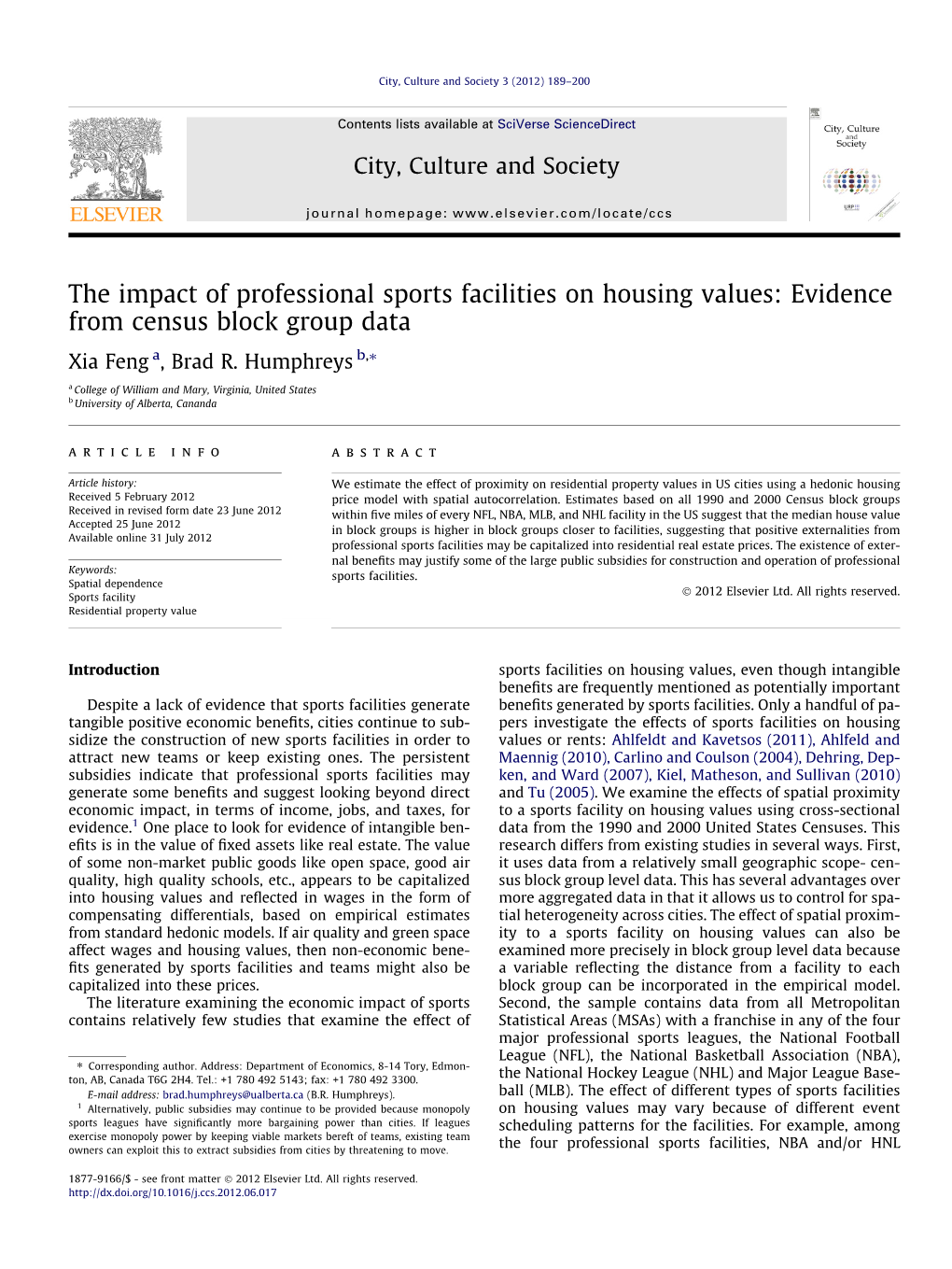 The Impact of Professional Sports Facilities on Housing Values: Evidence from Census Block Group Data Xia Feng A, Brad R