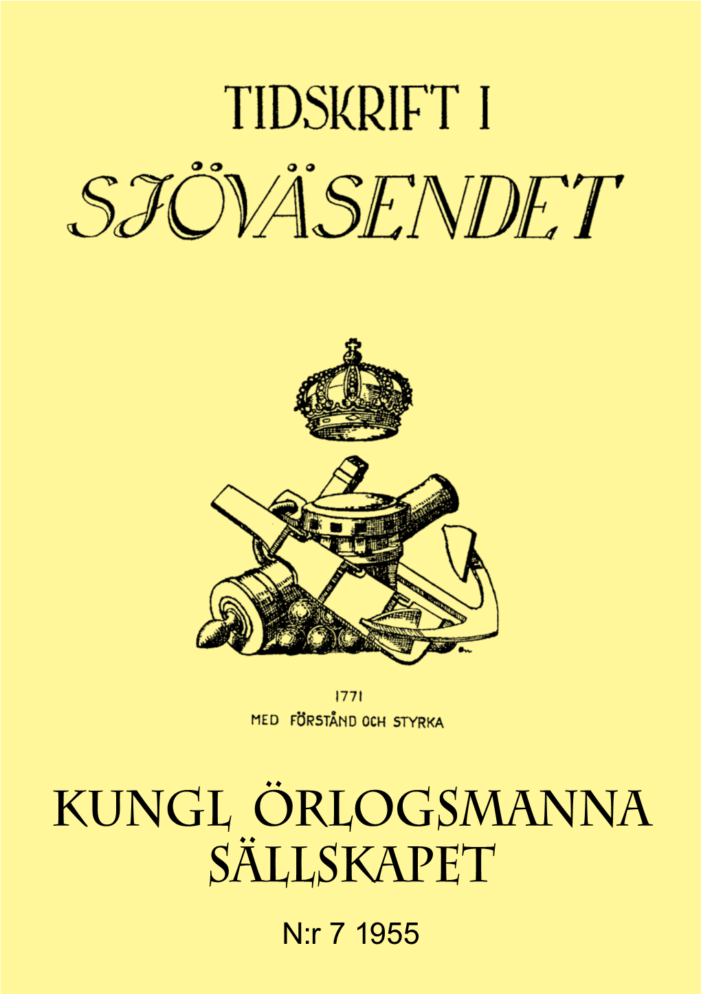 KUNGL ÖRLOGSMANNA SÄLLSKAPET N:R 7 1955 445