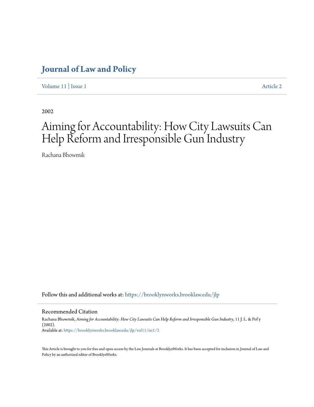 How City Lawsuits Can Help Reform and Irresponsible Gun Industry Rachana Bhowmik