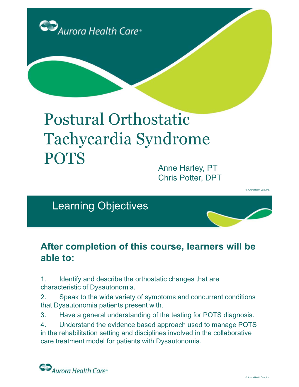 Postural Orthostatic Tachycardia Syndrome POTS Anne Harley, PT Chris Potter, DPT